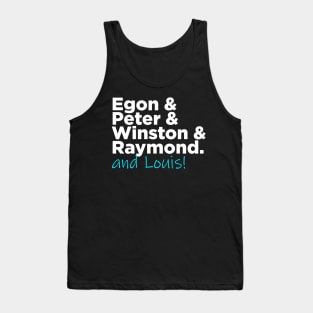 Egon & Peter & Winston & Raymond AND LOUIS Tank Top